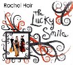 Rachel Hair - The Lucky Smile
