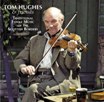 Tom Hughes & Friends - Traditional Music Of The Scottish Borders