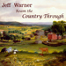 Jeff Warner - Roam The Country Through