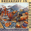 Orchestra Macaroon - Breakfast In Balquidder