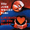 John Wright Band - Language of the Heart