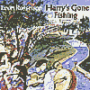 Leon Rosselson - Harry's Gone Fishing
