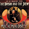 Mick Moloney - If it was'nt for the Irish and the Jews