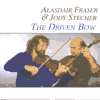 Alasdair Fraser & Jody Stecher - The Driven Bow