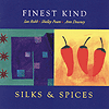 Finest Kind - Silks and Spices