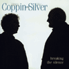 Johnny Coppin and Mike Silver - Breaking the Silence