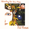 Phil Brown - Whistling for the Moon