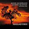 Alison McMorland & Geordie McIntyre - Ballad Tree