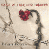 Brian Peters - Songs of Trial and Triumph