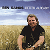 Ben Sands - Better Already