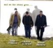 Sean Tyrrell, Kevin Glackin & Ronan Browne - And So The Story Go