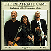 The Expatriate Games - Traditional Irish And American Music
