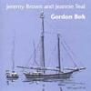 Gordon Bok - Jeremy Brown And Jeannie Teal
