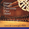 Simon Fraser Pipe Band - Live at Carnegie Hall