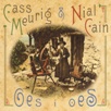 Cass Meurig & Nial Cain - Oes I Oes