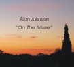 Allan Johnston - On The Muse