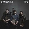 Dan Walsh - Trio