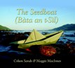 Colum Sands & Maggie MacInnes   The Seedboat (Bata an T-Sil)